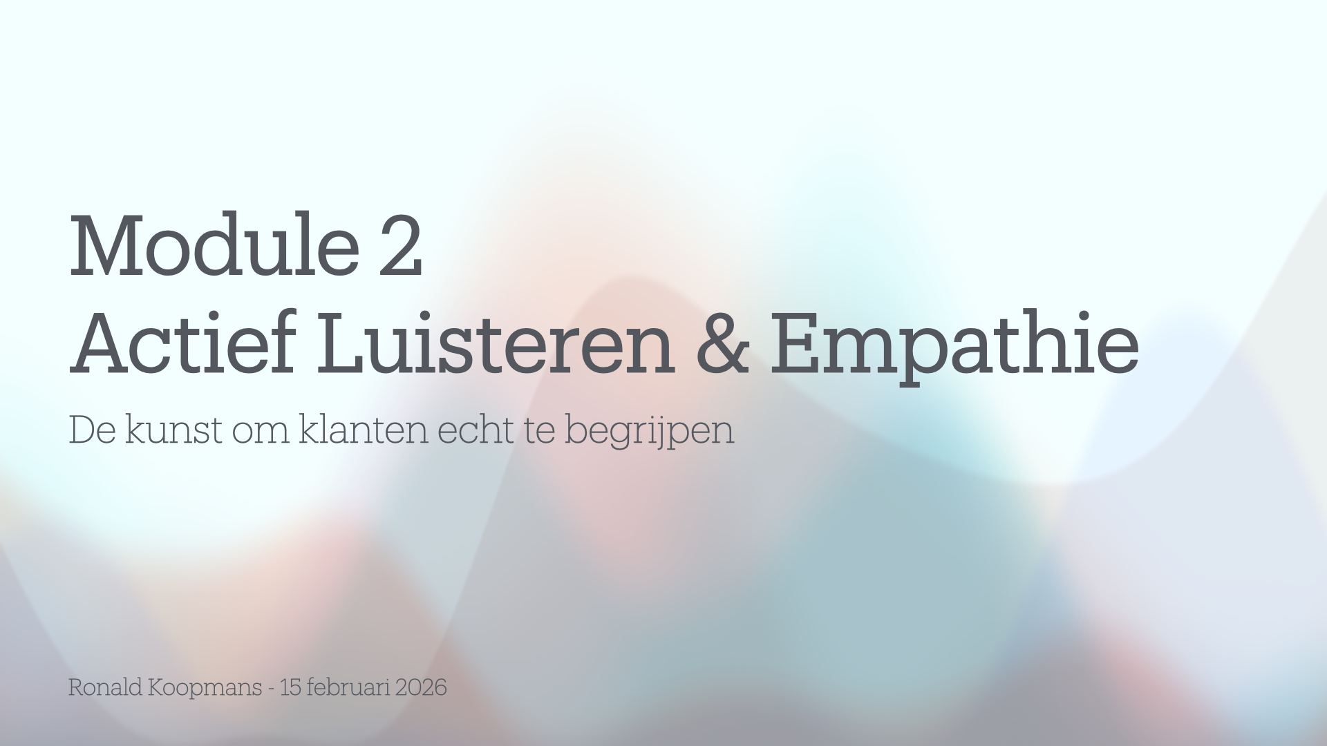 Module 2: Actief luisteren & Empathie